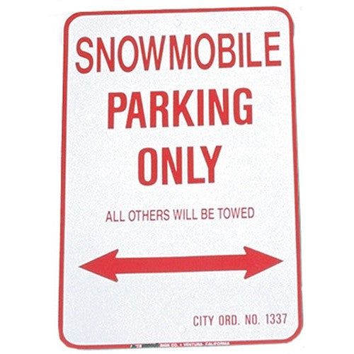 SNOWMOBILE PARKING ONLY - ALUMINUM SIGN 12 X 18
